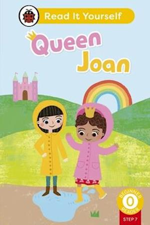 Queen Joan (Phonics Step 7):  Read It Yourself - Level 0 Beginner Reader