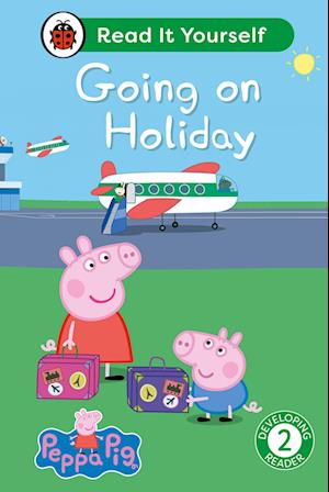 Peppa Pig Going on Holiday: Read It Yourself - Level 2 Developing Reader