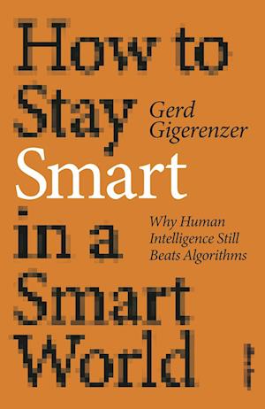 How to Stay Smart in a Smart World