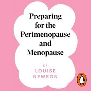 Preparing for the Perimenopause and Menopause