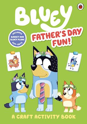 Bluey: Father’s Day Fun!