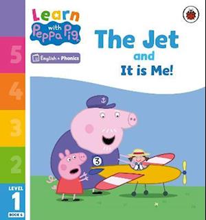 Learn with Peppa Phonics Level 1 Book 6 – The Jet and It is Me! (Phonics Reader)