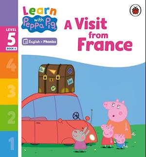 Learn with Peppa Phonics Level 5 Book 6   A Visit from France (Phonics Reader)