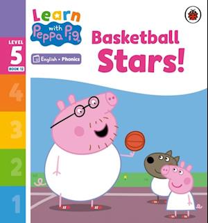 Learn with Peppa Phonics Level 5 Book 12   Basketball Stars! (Phonics Reader)