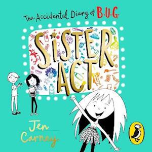 Accidental Diary of B.U.G.: Sister Act