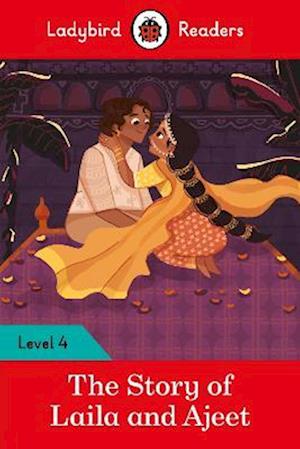 Ladybird Readers Level 4 - Tales from India - The Story of Laila and Ajeet (ELT Graded Reader)