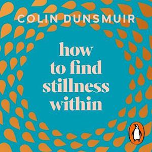 How to Find Stillness Within
