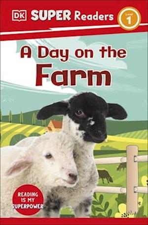 DK Super Readers Level 1 A Day on the Farm