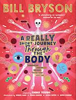 A Really Short Journey Through the Body