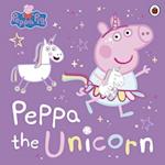 Peppa Pig: Peppa the Unicorn