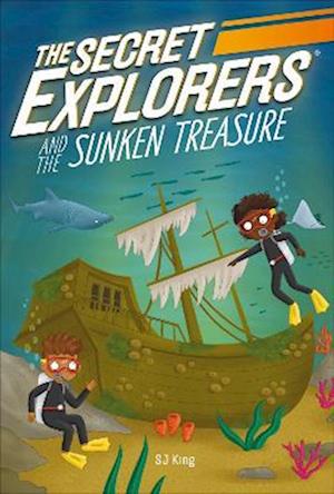 The Secret Explorers and the Sunken Treasure