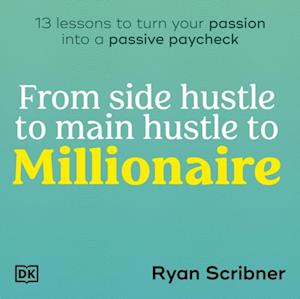 From Side Hustle to Main Hustle to Millionaire