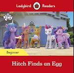Ladybird Readers Beginner Level   My Little Pony   Hitch Finds an Egg (ELT Graded Reader)