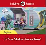 Ladybird Readers Beginner Level   My Little Pony   I Can Make Smoothies! (ELT Graded Reader)