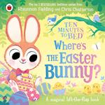 Ten Minutes to Bed: Where’s the Easter Bunny?
