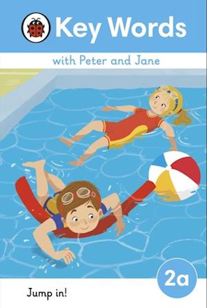 Key Words with Peter and Jane Level 2a   Jump In!