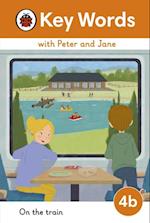 Key Words with Peter and Jane Level 4b   On the Train