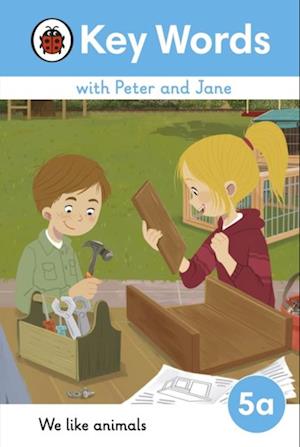 Key Words with Peter and Jane Level 5a   We Like Animals