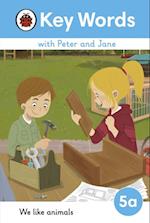 Key Words with Peter and Jane Level 5a   We Like Animals