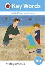 Key Words with Peter and Jane Level 6a   Holiday at the Sea