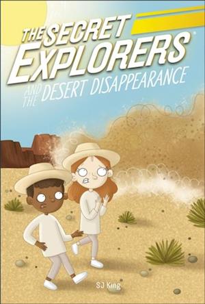 Secret Explorers and the Desert Disappearance