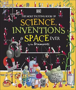 Most Exciting Book of Science, Inventions, and Space Ever by the Brainwaves