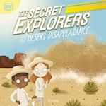 Secret Explorers and the Desert Disappearance