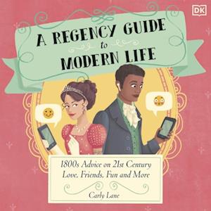 Regency Guide to Modern Life