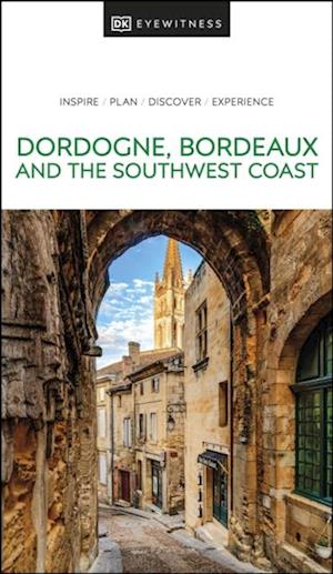 DK Dordogne, Bordeaux and the Southwest Coast