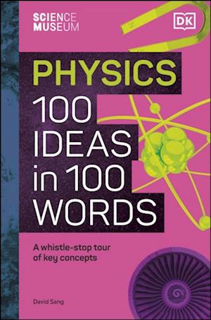 Science Museum Physics 100 Ideas in 100 Words