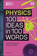 Science Museum Physics 100 Ideas in 100 Words