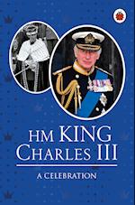 HM King Charles III: A Celebration