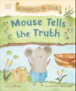 Kindness Club Mouse Tells the Truth