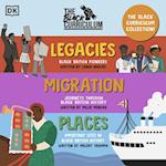 The Black Curriculum Collection (Migration, Legacies, Places)