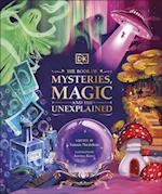 The Book of Mysteries, Magic, and the Unexplained