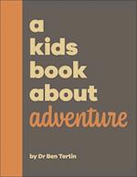 A Kids Book About Adventure
