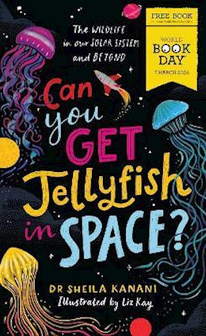 Can You Get Jellyfish in Space? A World Book Day 2024 Mini Book