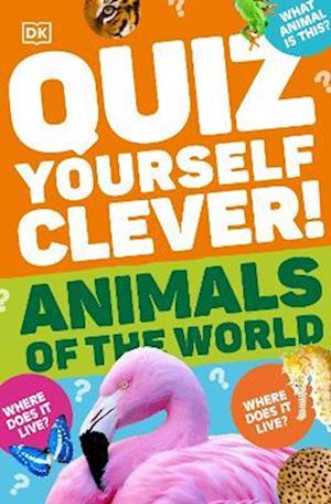 Quiz Yourself Clever! Animals of the World