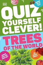 Quiz Yourself Clever! Trees of the World