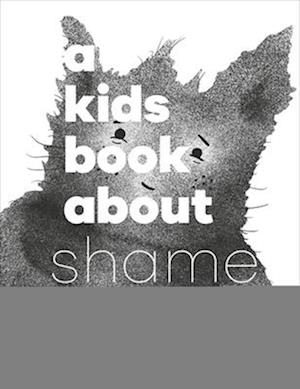 A Kids Book about Shame