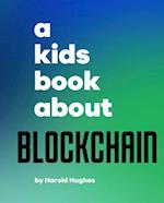 A Kids Book about Blockchain