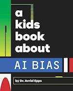 A Kids Book about AI Bias