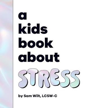 A Kids Book about Stress