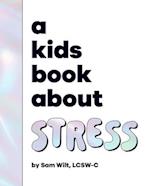 A Kids Book about Stress