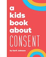 A Kids Book about Consent