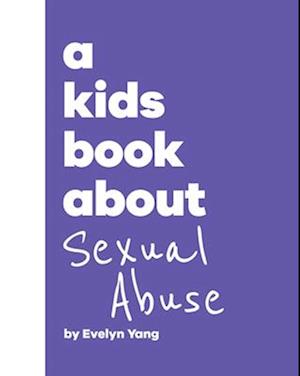 A Kids Book about Sexual Abuse