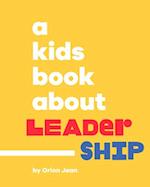 A Kids Book about Leadership