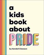 A Kids Book about Pride