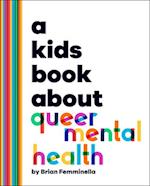 A Kids Book about Queer Mental Health