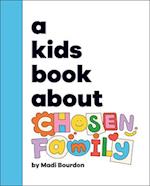 A Kids Book about Chosen Family